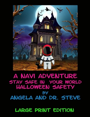 A Navi Adventure Stay Safe in Your World Hallow... B0CFCK3DTG Book Cover