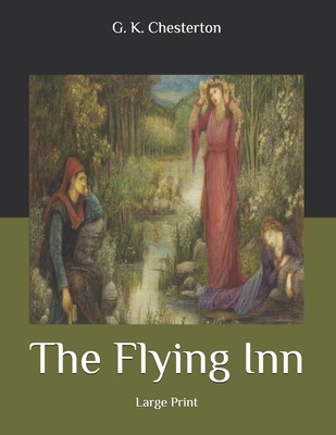 The Flying Inn: Large Print B086PN2L73 Book Cover