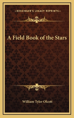 A Field Book of the Stars 1163206563 Book Cover