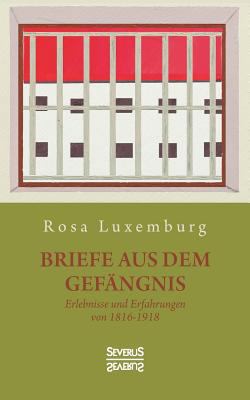 Briefe aus dem Gefängnis: Erlebnisse und Erfahr... [German] 3963451491 Book Cover