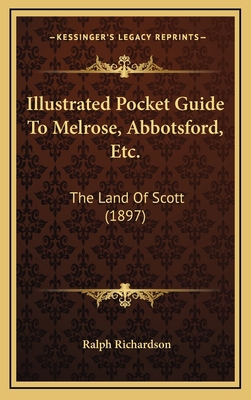 Illustrated Pocket Guide To Melrose, Abbotsford... 1169075061 Book Cover