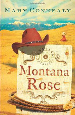 Montana Rose (Montana Marriages, Book 1) 1602601429 Book Cover