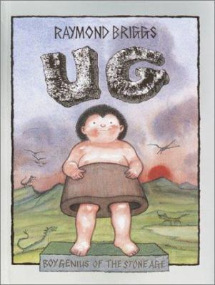 Ug: Boy Genius of the Stone Age 0375916113 Book Cover