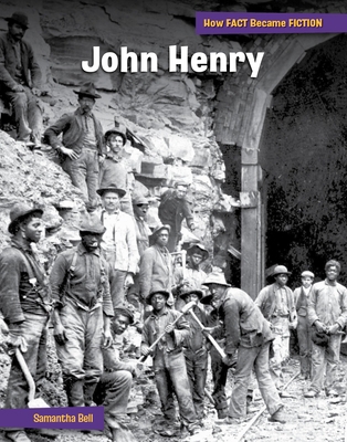 John Henry: The Making of a Myth 166892868X Book Cover