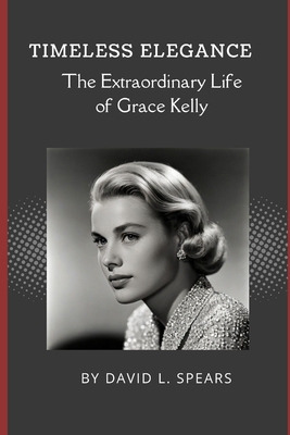 Timeless Elegance: The Extraordinary Life of Gr...            Book Cover