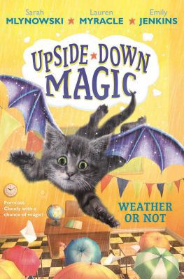 Weather or Not (Upside-Down Magic #5): Volume 5 1338221477 Book Cover