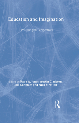 Education and Imagination: Post-Jungian Perspec... 041543257X Book Cover