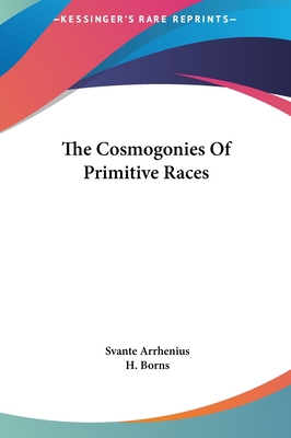 The Cosmogonies of Primitive Races 1161524851 Book Cover