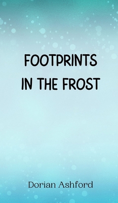 Footprints in the Frost 9916945683 Book Cover