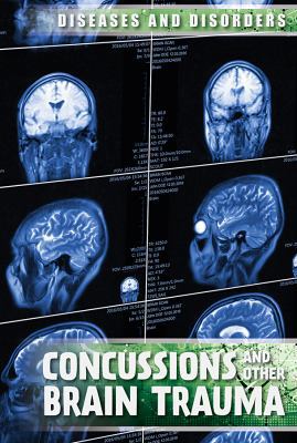 Concussions and Other Brain Trauma 1534561277 Book Cover
