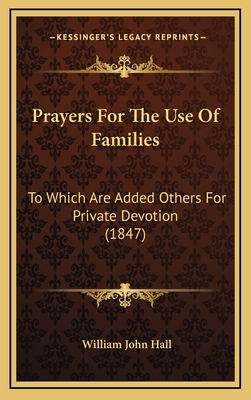 Prayers For The Use Of Families: To Which Are A... 1169076505 Book Cover