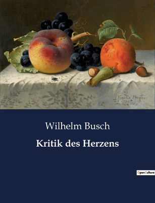 Kritik des Herzens [German] B0BYRXC6R2 Book Cover