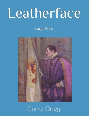 Leatherface: Large Print 1697379605 Book Cover