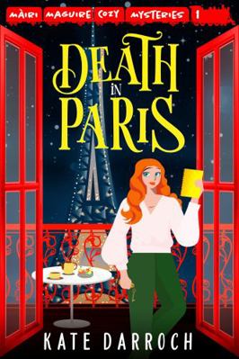 Death in Paris : M?iri Maguire Cozy Mysteries