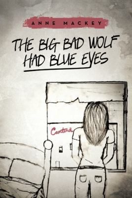 The Big Bad Wolf Had Blue Eyes 1475996063 Book Cover