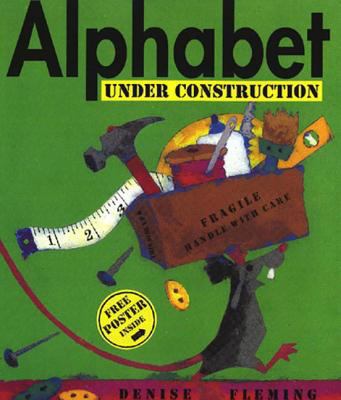Alphabet Under Construction [With Free Poster] 0805068481 Book Cover