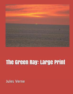 The Green Ray: Large Print 1096608162 Book Cover