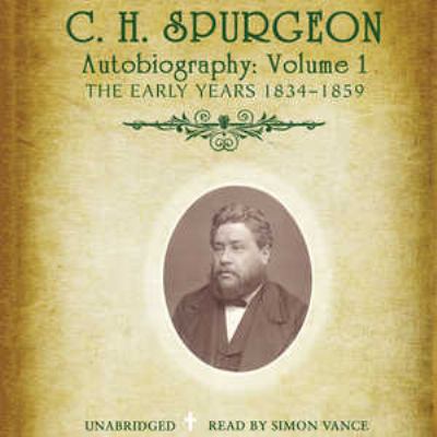 C.H. Spurgeons Autobiography, Volume 1: The Ear... 143325185X Book Cover