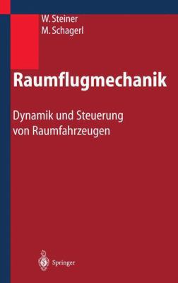Raumflugmechanik: Dynamik Und Steuerung Von Rau... [German] 3662312131 Book Cover