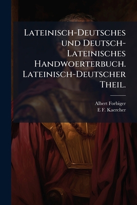 Lateinisch-Deutsches und Deutsch-Lateinisches H... [German] 1174082313 Book Cover