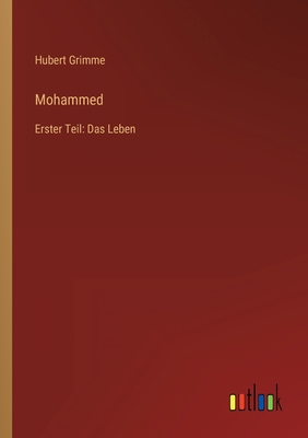Mohammed: Erster Teil: Das Leben [German] 3368463322 Book Cover
