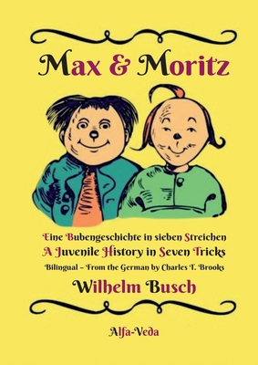 Max & Moritz Bilingual: Eine Bubengeschichte in... [German] 3945004845 Book Cover