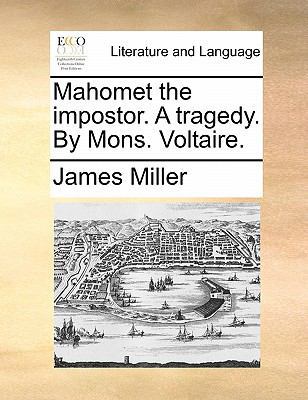 Mahomet the Impostor. a Tragedy. by Mons. Volta... 1170808603 Book Cover