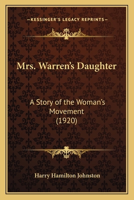 Mrs. Warren's Daughter: A Story of the Woman's ... 1164936638 Book Cover