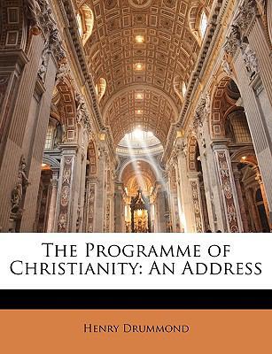 The Programme of Christianity: An Address 1141134918 Book Cover