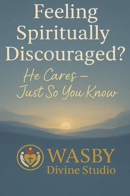 Feeling Spiritually Discouraged? He Cares B0FBBLZZX1 Book Cover