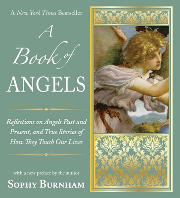 A Book of Angels: Reflections on Angels Past an... 1585428779 Book Cover