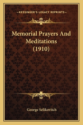 Memorial Prayers And Meditations (1910) 1164009516 Book Cover
