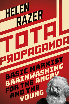 Total Propaganda: Basic Marxist Brainwashing fo... 1459747739 Book Cover