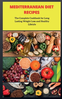 Mediterranean Diet Recipes: The Complete Cookbo... 1802260552 Book Cover