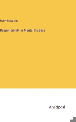 Responsibility in Mental Disease 3382504995 Book Cover