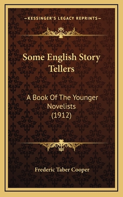 Some English Story Tellers: A Book of the Young... 1164443119 Book Cover