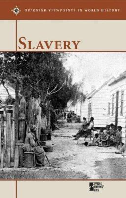 Opposing Viewpoints in World History - Slavery ... 073771705X Book Cover