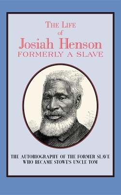 The Life of Josiah Henson: Formerly a Slave, No... 155709585X Book Cover