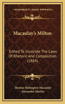 Macaulay's Milton: Edited To Illustrate The Law... 1165503999 Book Cover