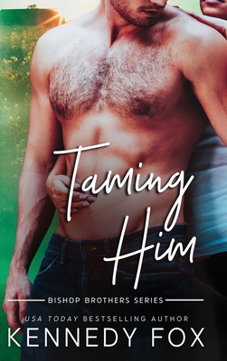 Taming Him 1946087564 Book Cover