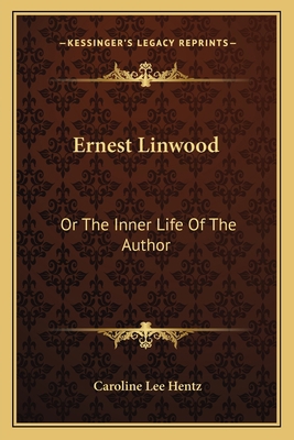 Ernest Linwood: Or The Inner Life Of The Author 1163798851 Book Cover