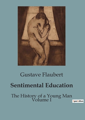 Sentimental Education: The History of a Young M... B0CH97Z44H Book Cover