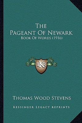 The Pageant Of Newark: Book Of Words (1916) 1164155814 Book Cover