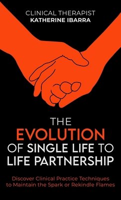 The Evolution of Single Life to Life Partnershi... B0DN439QM5 Book Cover