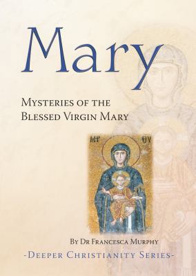 Mary: Mysteries of the Blessed Virgin Mary (Spi... 1860824226 Book Cover