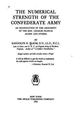 The Numerical Strength of the Confederate Army,... 1535081201 Book Cover