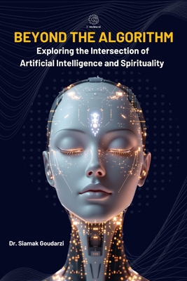 Beyond the Algorithm: Exploring the Intersectio... B0DPZPH5JN Book Cover