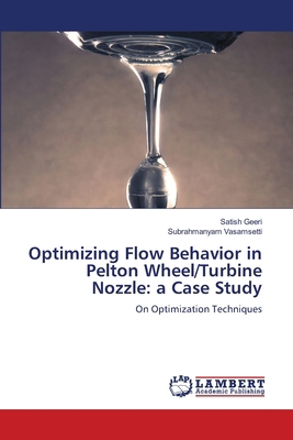 Optimizing Flow Behavior in Pelton Wheel/Turbin... 620845638X Book Cover
