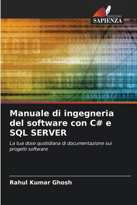 Manuale di ingegneria del software con C# e SQL... [Italian] 6203902977 Book Cover