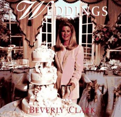 Weddings: A Celebration (Clark, Beverly) 093408114X Book Cover